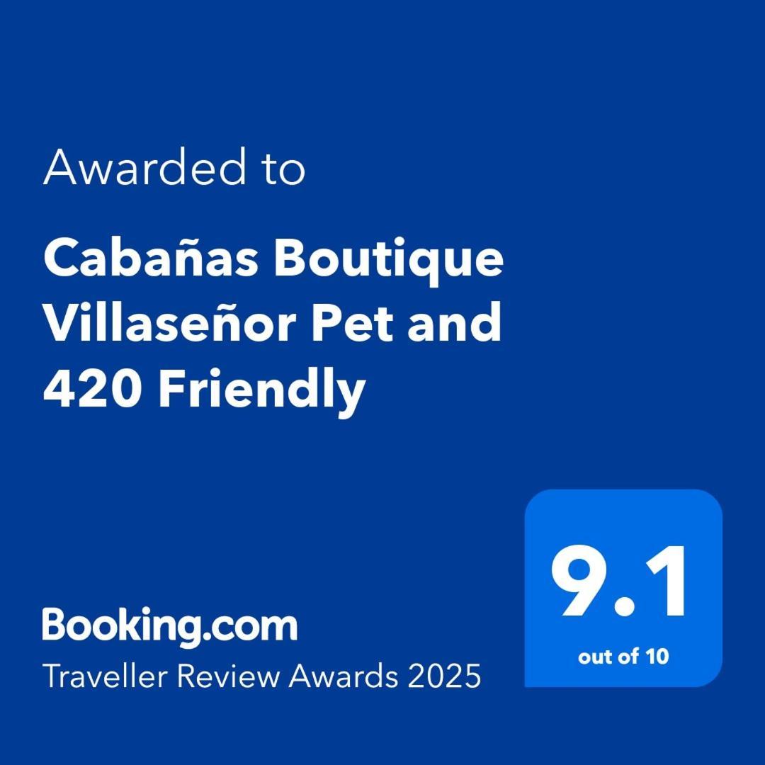 Cabanas Boutique Villasenor Pet And 420 Friendly Huasca de Ocampo Exterior foto
